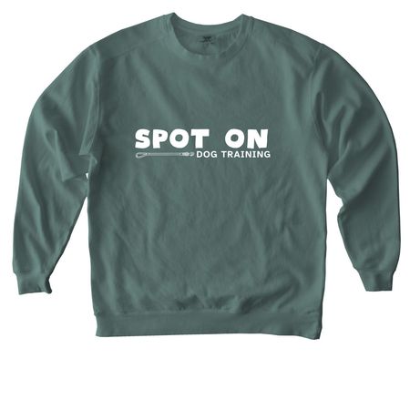 SPOT ON Dog Training, a Blue Spruce Comfort Colors Crewneck Sweatshirt