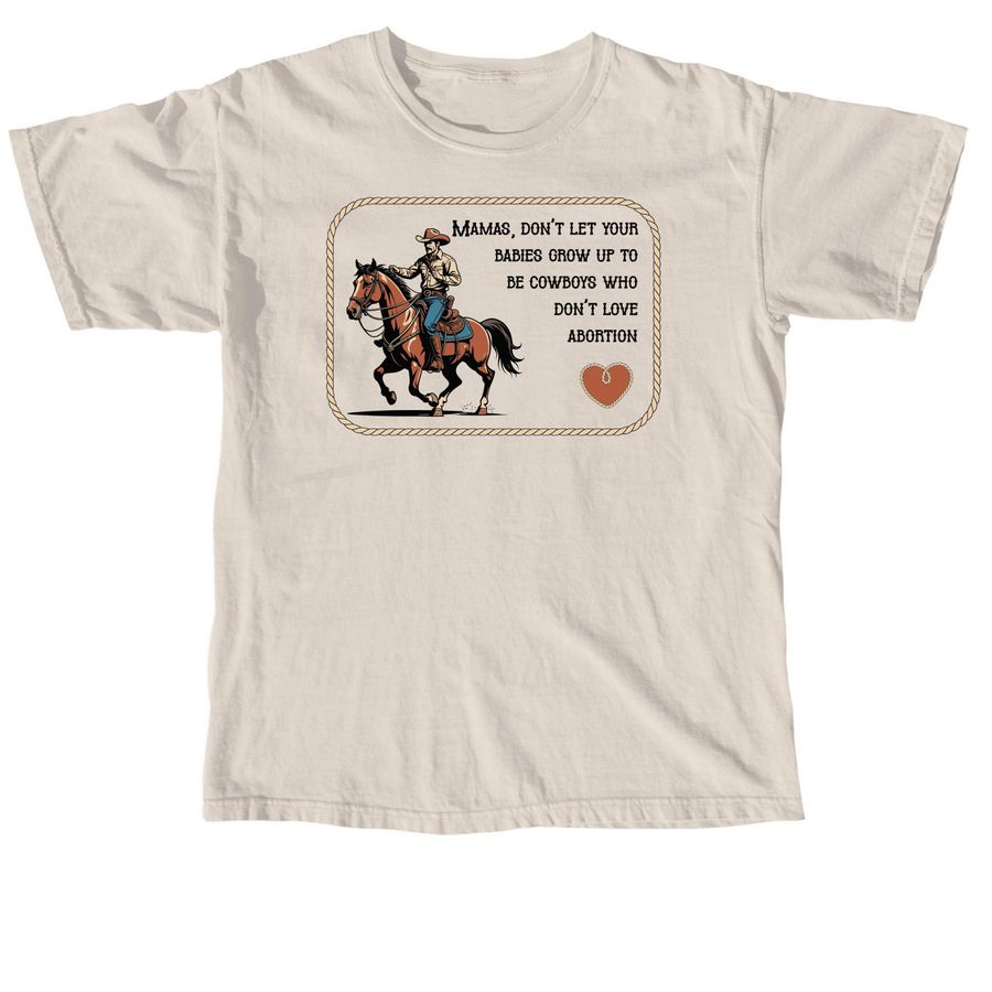 Cowboys for Abortion, a Ivory Comfort Colors Unisex Tee