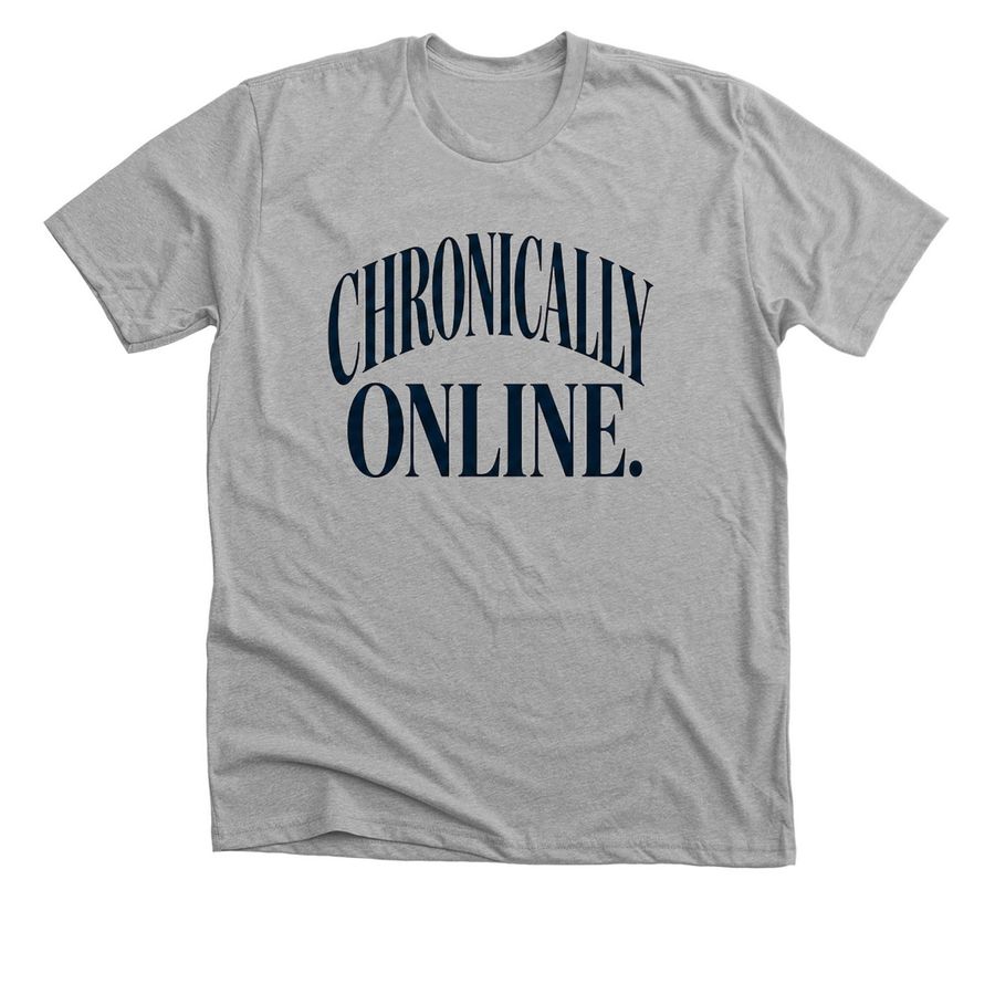 For the chronically online, a Athletic Heather Premium Unisex Tee