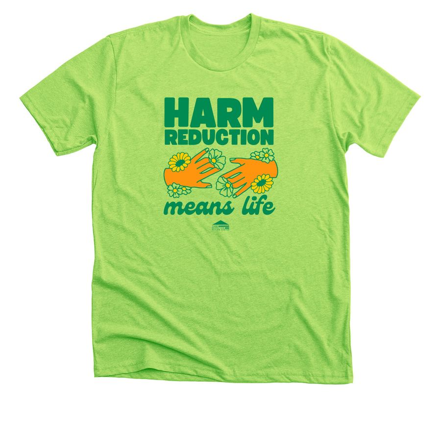 Harm Reduction Means Life, a Neon Heather Green Premium Unisex Tee