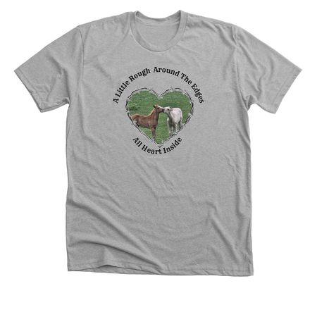 A Little Rough Around the Edges&nbsp;, a Athletic Heather Premium Unisex Tee