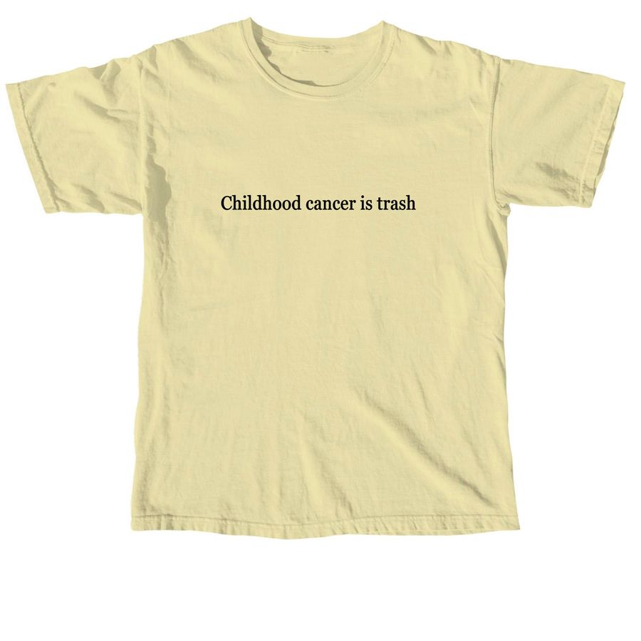 Childhood Cancer is Trash, a Butter Comfort Colors Unisex Tee