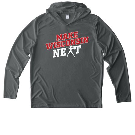 Make Wisconsin Next, a Dark Smoke Grey UV Performance Long Sleeve Hoodie