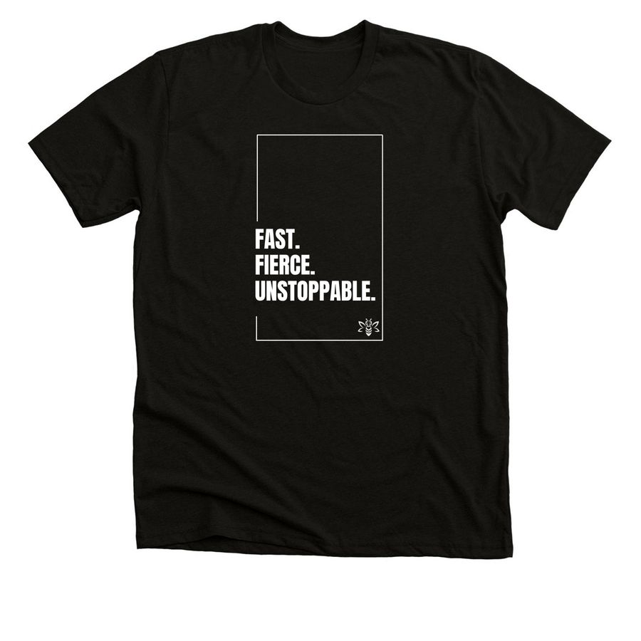 Fast. Fierce. Unstoppable Apparel&nbsp;, a Solid Black Blend Premium Unisex Tee