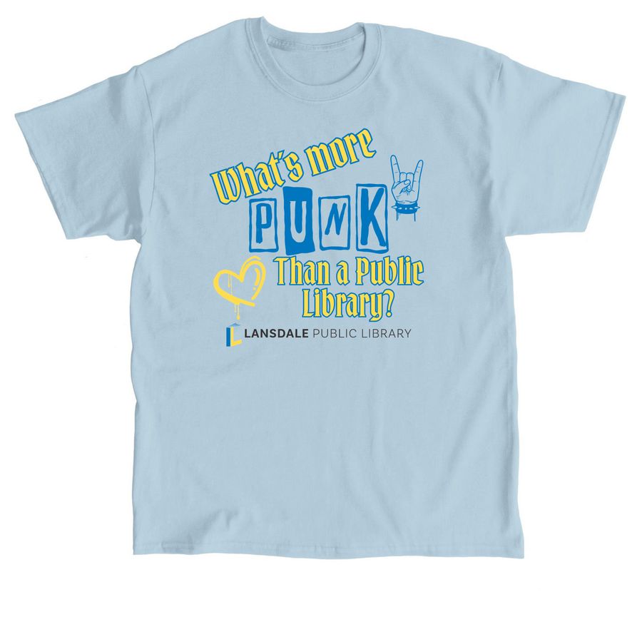 What's More Punk, a Light Blue Classic Unisex Tee