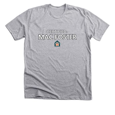 Certified MAC Foster, a Athletic Heather Premium Unisex Tee