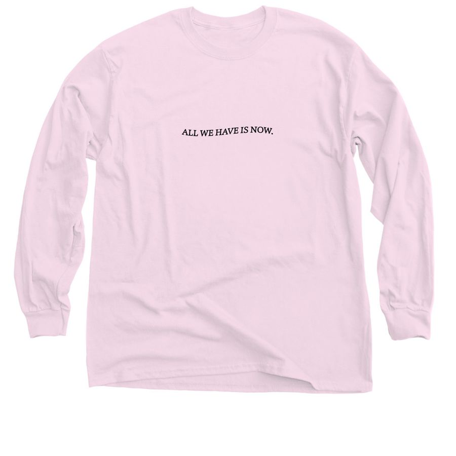Be Present, a Light Pink Classic Long Sleeve Tee