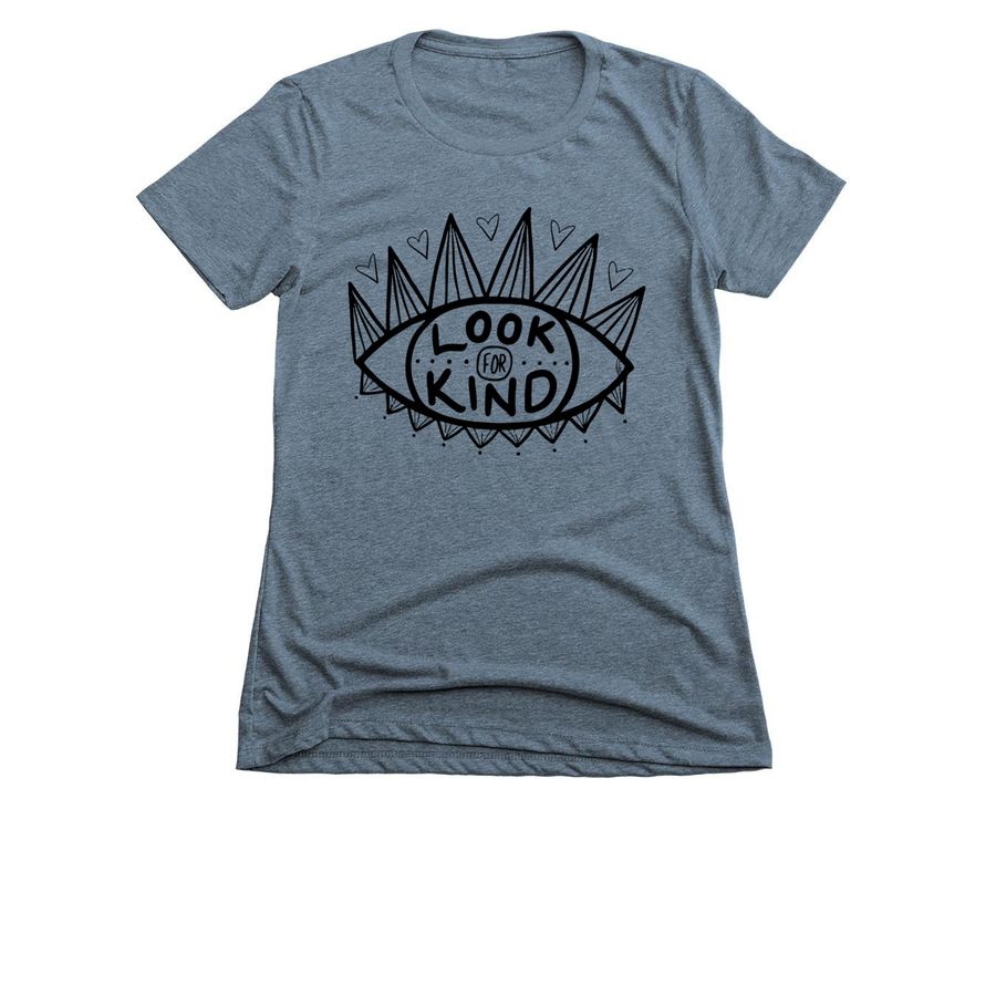 Look for Kind (Front/Back), a Indigo Women's Slim Fit Tee