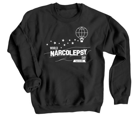 World Narcolepsy Day 2026 T-Shirts, a Black Crewneck Sweatshirt