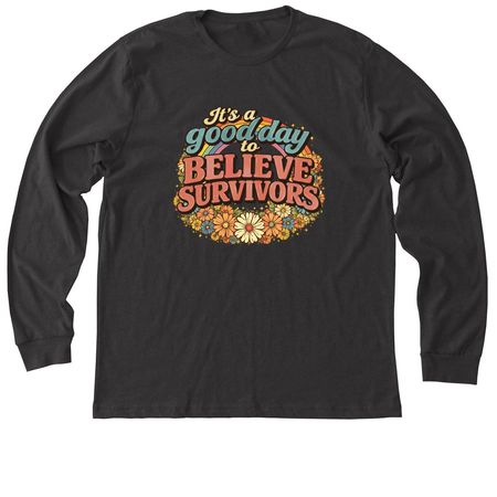 It's a Good Day to Believe Survivors, a Dark Grey Heather Premium Long Sleeve Tee