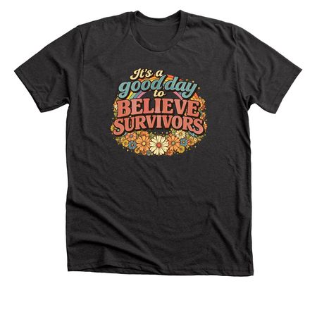 It's a Good Day to Believe Survivors, a Dark Grey Heather Premium Unisex Tee