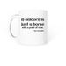 Drink from a unicorn!, a White Coffee Mug (back-view)