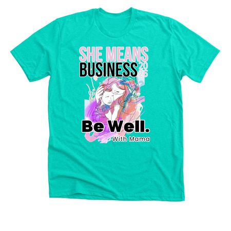 She Means Business 2026 Adult Sizes, a Heather Sea Green Premium Unisex Tee