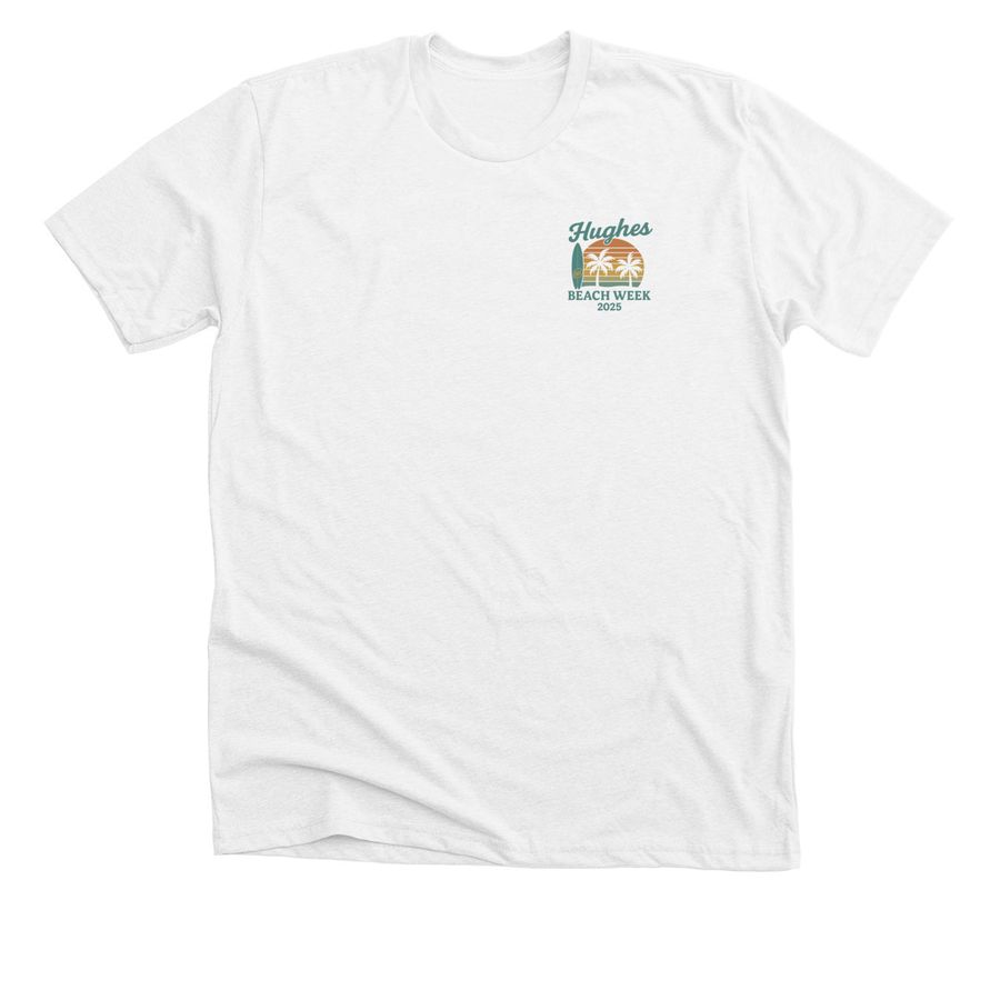 Hughes Beach Week 2025, a Solid White Blend Premium Unisex Tee