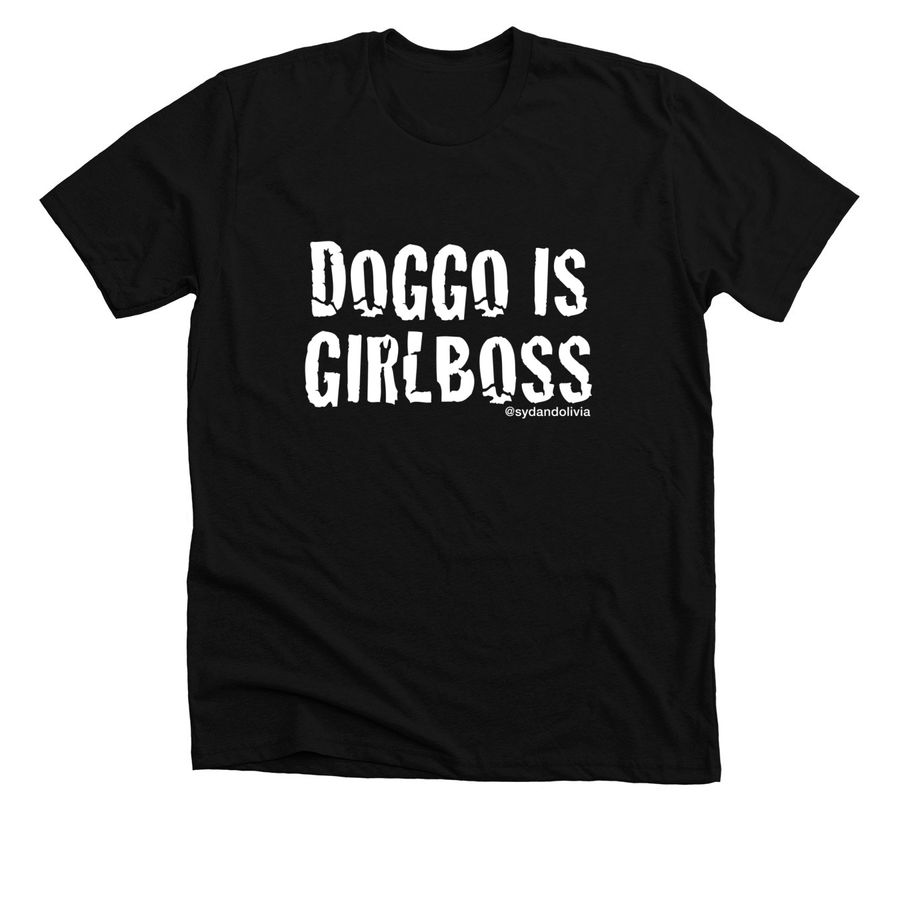 Doggo Is GirlBoss, a Solid Black Blend Premium Unisex Tee