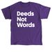Deeds Not Words T-shirt, a Purple Classic Unisex Tee