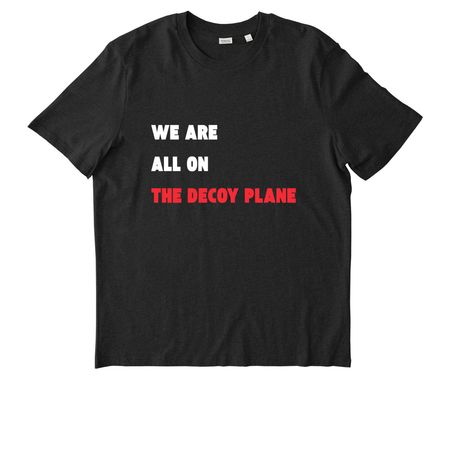 We are ALL on the decoy plane, a Dark Heather Grey Stanley/Stella Unisex Creator 2.0 Tee