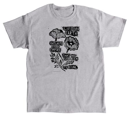 Life On Earth Outlasts Every Empire, a Sport Grey Classic Unisex Tee