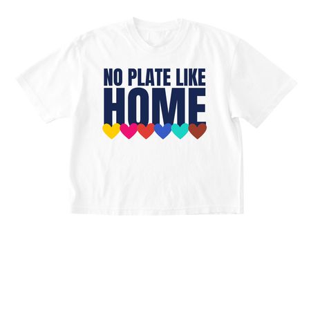 No Plate Like Home Hearts - LIMITED EDITION, a White Comfort Colors Boxy Tee