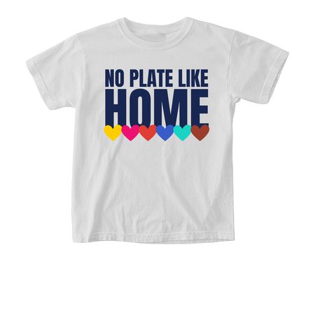 No Plate Like Home Hearts - LIMITED EDITION, a White Comfort Colors Youth Tee