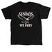 On Sundays we Prey, a Black Classic Unisex Tee