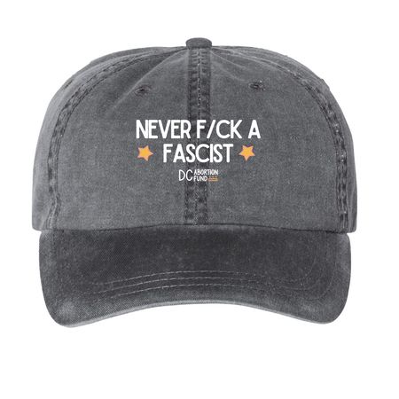 Never F/ck a Fascist Hats, a Black Printed Pigment Dye Baseball Cap