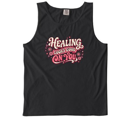 Healing Looks Good On You, a Black Comfort Colors Tank Top