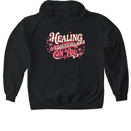 Healing Looks Good On You, a Black Gildan Softstyle Pullover Hoodie