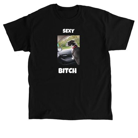 Sexy Bitch&nbsp;, a Black Classic Unisex Tee