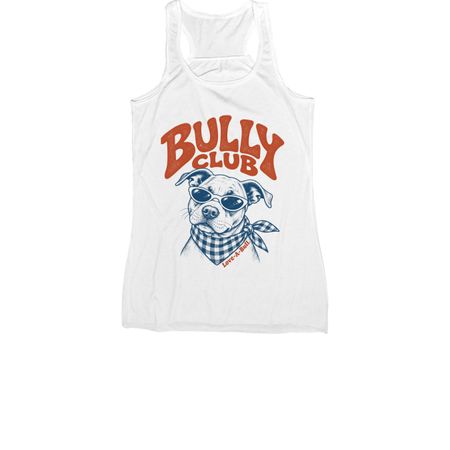 Bully Club, a White Women's Racerback