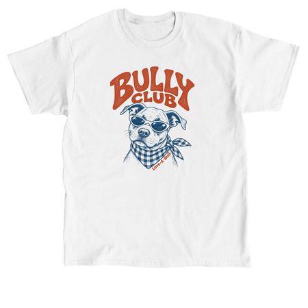 Bully Club, a White Classic Unisex Tee