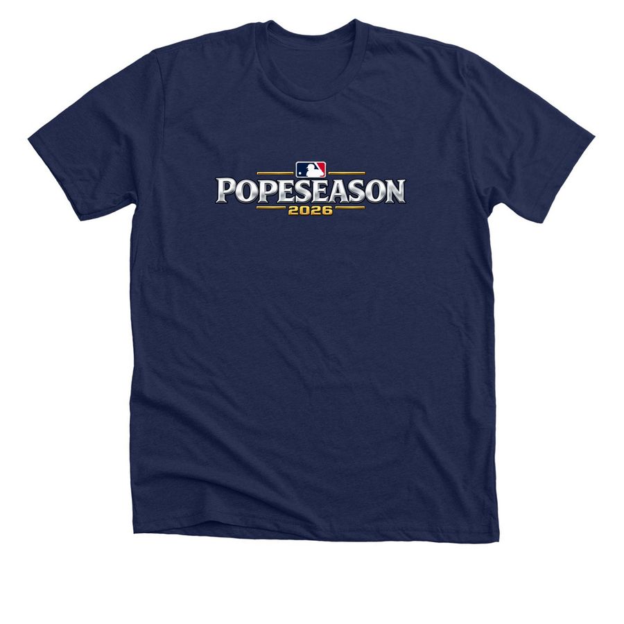 Popeseason 2026 T Shirt, a Solid Navy Blend Premium Unisex Tee