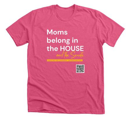 Moms in the House - Christine for Congress&nbsp;, a Heather Charity Pink Premium Unisex Tee