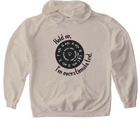 Hold on, Im Overstimulated, a Sand Gildan Softstyle Pullover Hoodie