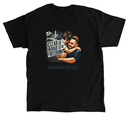 Clear the Road to Freedom Color, a Black Classic Unisex Tee