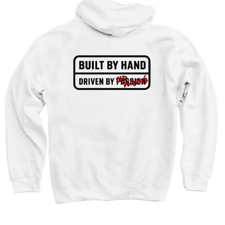 Built by hand, Driven by bad decisions&nbsp;, a White Pullover Hoodie