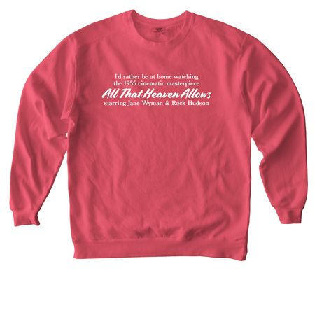 All That Heaven Allows, a Watermelon Comfort Colors Crewneck Sweatshirt