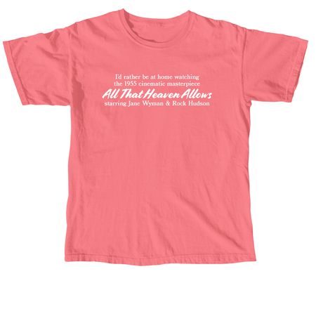 All That Heaven Allows, a Watermelon Comfort Colors Unisex Tee