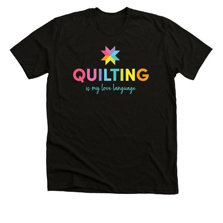 Quilting is My Love Language Ltd Edition, a Black Heather Premium Unisex Tee