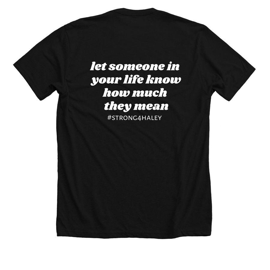 You Matter - #Strong4Haley, a Solid Black Blend Premium Unisex Tee (back-view)