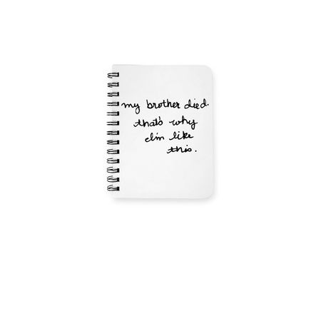 My Brother Died... Notebook., a White Spiral Notebook