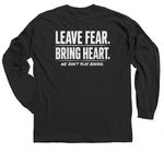 Leave the Fear. Bring the Heart.&nbsp;, a Black Classic Long Sleeve Tee (back-view)