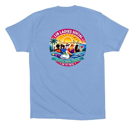 Lib Ladies Social of St Pete, a Carolina Blue Premium Cotton Tee