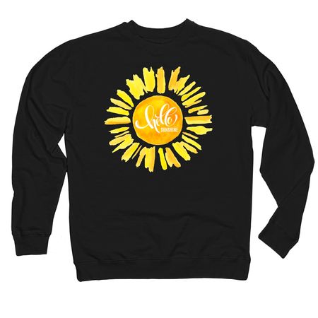hello sunshine, a Black Midweight Crewneck Sweatshirt