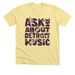 ASK ME ABOUT DETROIT MUSIC, a Heather Yellow Gold Premium Unisex Tee