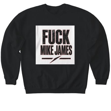 Fuck Mike James, a Black Softstyle Crewneck Sweatshirt