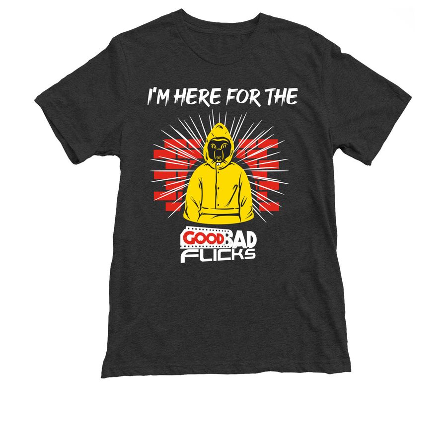 I'm here for the Good Bad Flicks, a Vintage Black Triblend Unisex Tee