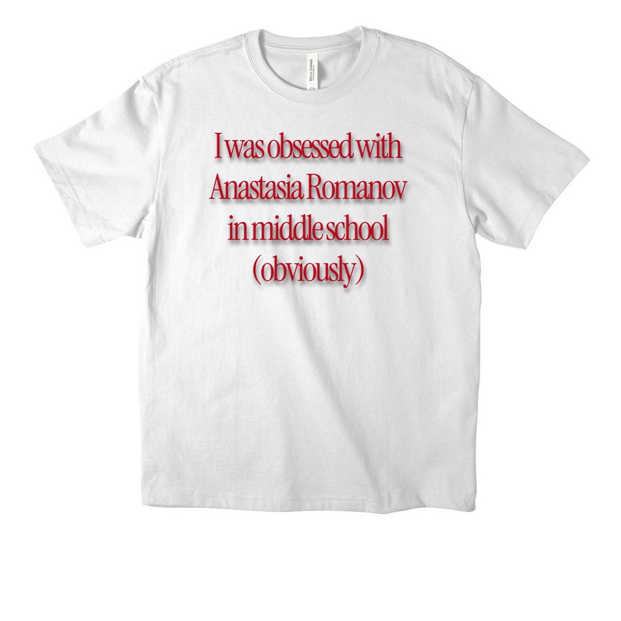 I was obsessed with Anastasia Romanov, a White Unisex Heavyweight Tee