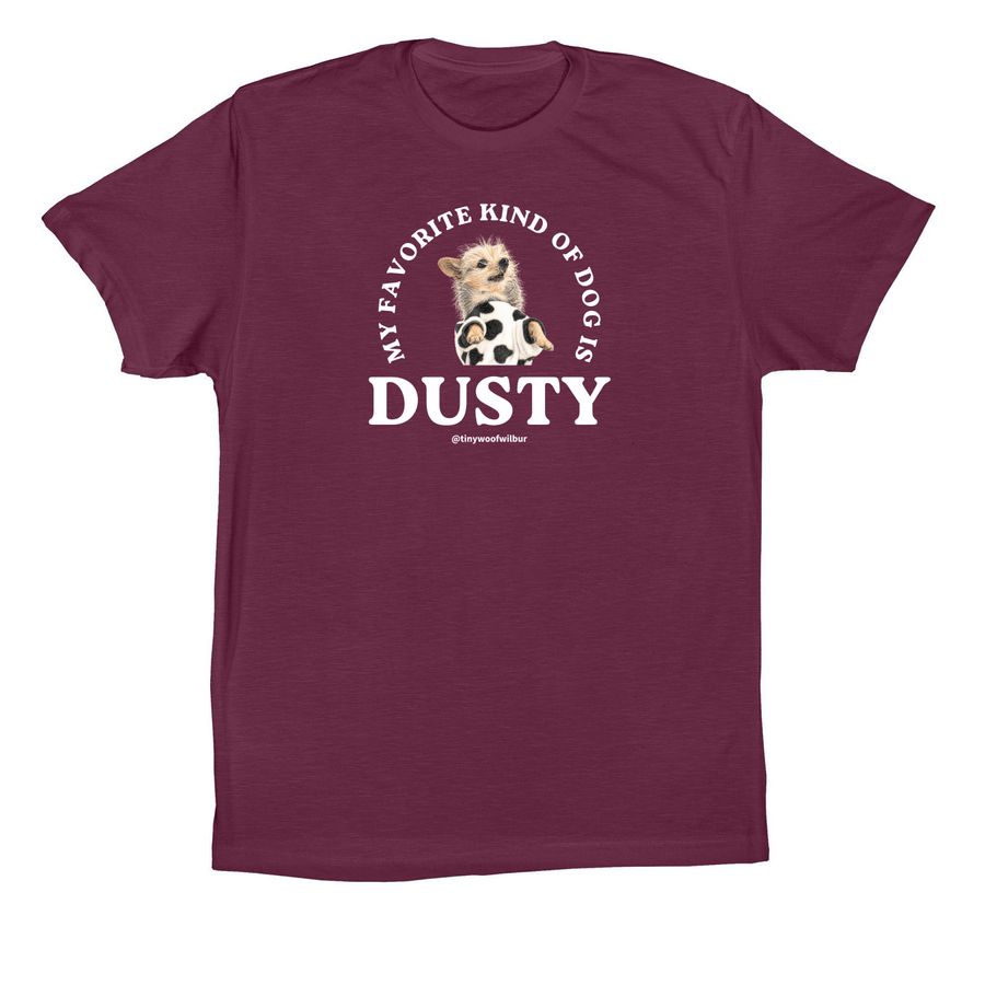 My Favorite Kind of Dog is Dusty, a Maroon Premium Cotton Tee