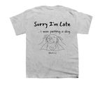 Sorry I'm Late... I was petting a dog., a Sport Grey Youth Unisex Tee (back-view)